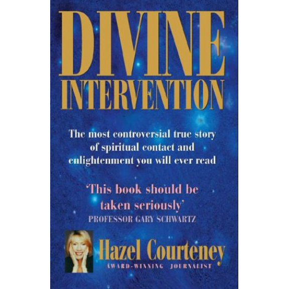 Pre-Owned Divine Intervention: The Most Controversial True Story of Spiritual Contact and Enlightenment You Will Ever Read (Paperback) 1904991157 9781904991151