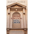 thumbnail image 1 of Divine Kingdom, Holy Order: The Political Writings of Martin Luther, (Hardcover), 1 of 2