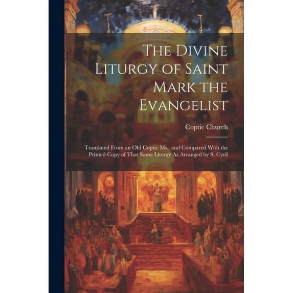 The Divine Liturgy of Saint Mark the Evangelist (Paperback)