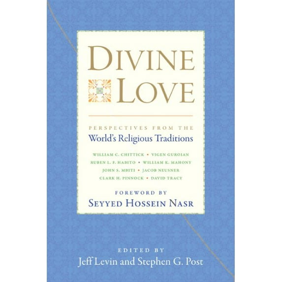 Divine Love : Perspectives from the World's Religious Traditions (Paperback)