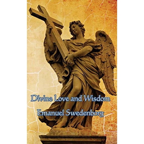 Divine Love and Wisdom Hardcover 1515437531 9781515437536 Emanuel Swedenborg