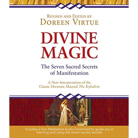 Pre-Owned Divine Magic: The Seven Sacred Secrets of Manifestation (Paperback) 1401946291 9781401946296