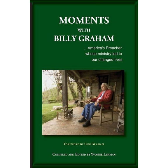 Divine Moments: Moments with Billy Graham: America's Preacher whose ministry led to our changed lives (Paperback)