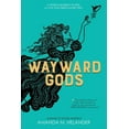 thumbnail image 1 of Divine Mortals Wayward Gods: Divine Mortals, Book Two, (Hardcover), 1 of 1