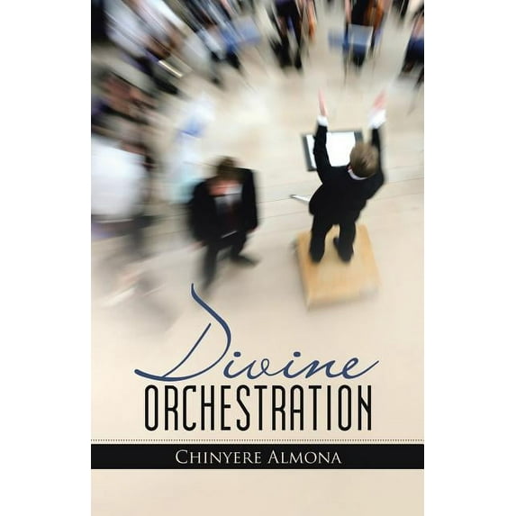 Divine Orchestration (Paperback)