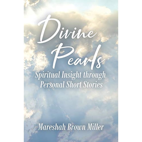 Pre-Owned Divine Pearls: Spiritual Insight Through Personal Short Stories Paperback