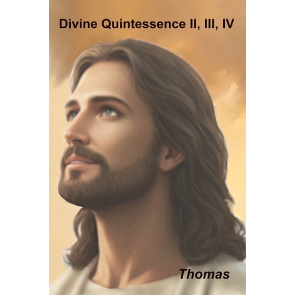 Divine Quintessence II, III, IV, (Paperback)