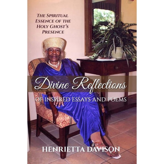 Divine Reflections of Inspired Essays and Poems (Paperback)