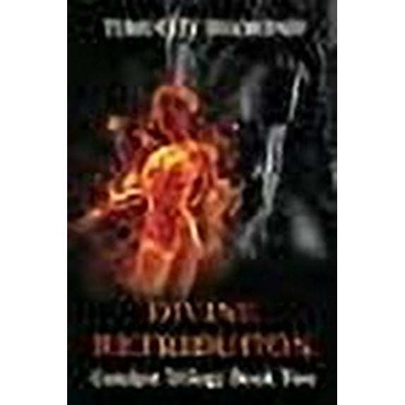 Divine Retribution: Catalyst Trilogy Book 2