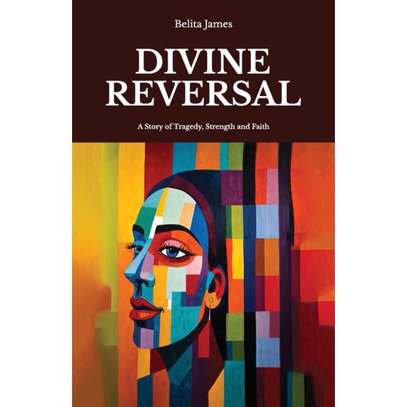 Divine Reversal, A Story of Tragedy, Strength and Faith, (Paperback)