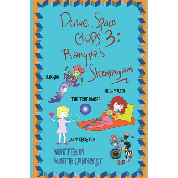 Divine Space Gods Divine Space Gods III: Rangda's Shenanigans, Book 3, (Paperback)