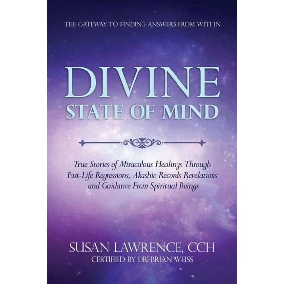 Divine State of Mind: The Gateway to Finding Answers from Within, (Paperback)
