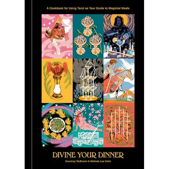 Pre-Owned Divine Your Dinner: A Cookbook for Using Tarot as Your Guide to Magickal Meals (Hardcover) 0593232143 9780593232149