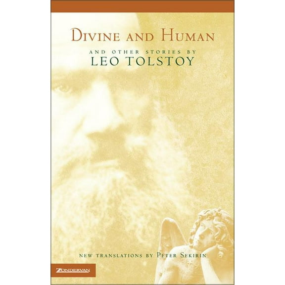 Divine and Human: And Other Stories by Leo Tolstoy, (Paperback)