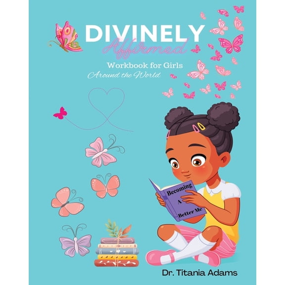 Divinely Affirmed: Workbook for Girls Around the World, (Paperback)
