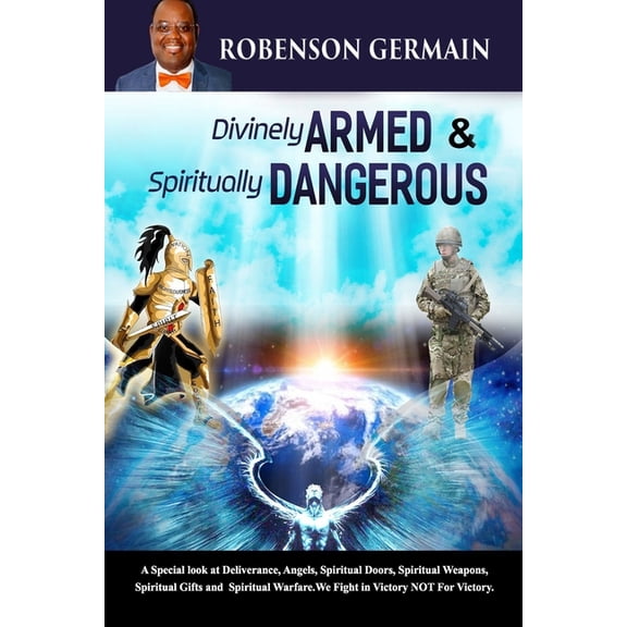 Divinely Armed & Spiritually Dangerous: Armed to the Teeth (Paperback)