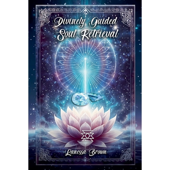 Divinely Guided Soul Retrieval, (Paperback)
