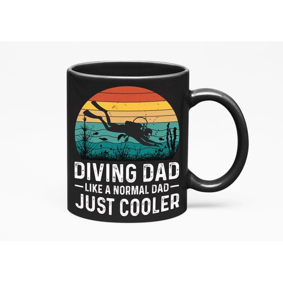 Diving Dad Like a Normal Dad Just Cooler - Retro Scuba Diver, Father's Day or Birthday, Black 11oz Ceramic Mug