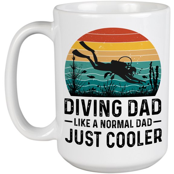 Diving Dad Like a Normal Dad Just Cooler, Retro Scuba Diver, Father's Day or Birthday, White 15oz Ceramic Mug