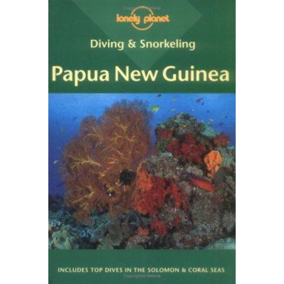 Pre-Owned Lonely Planet Diving & Snorkeling: Papua New Guinea (Paperback) 086442776X 9780864427762