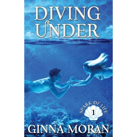 Spark of Life Diving Under, Book 1, (Paperback)