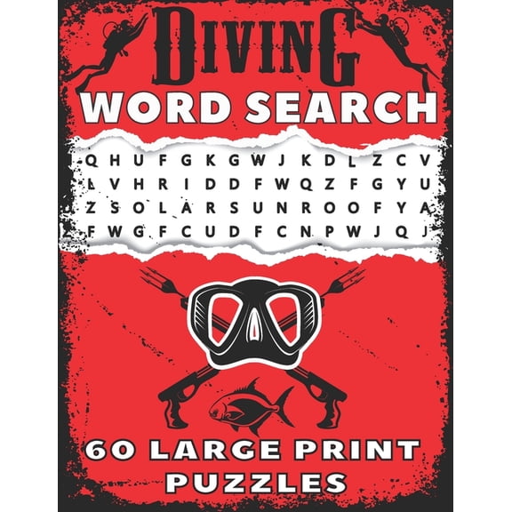 Diving Word Search 60 Large Print Puzzles: Best Holiday and Birthday Gift For Scuba Divers And Brain Games Lovers