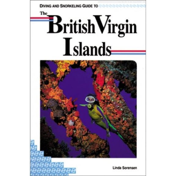 Pre-Owned Diving and Snorkeling Guide to the British Virgin Islands (Paperback) 1559920505 9781559920506