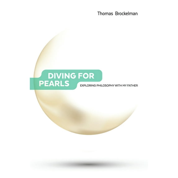 Diving for Pearls: Exploring Philosophy with My Father (Paperback)