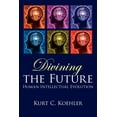thumbnail image 1 of Divining the Future : Human Intellectual Evolution (Paperback), 1 of 1