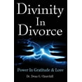 thumbnail image 1 of Divinity in Divorce: Power in Gratitude & Love Paperback, 1 of 1