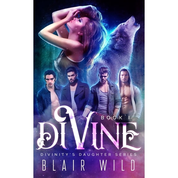 Divinity's Daughter: Divine: Reverse Harem Paranormal Romance, Book 1 (Paperback)