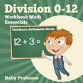 thumbnail image 1 of Division 0-12 Workbook Math Essentials Children's Arithmetic Books, (Paperback), 1 of 1