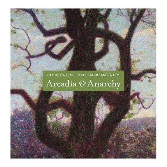 Pre-Owned Divisionism/Neo-Impressionism: Arcadia & Anarchy (Hardcover) 0892073578 9780892073573