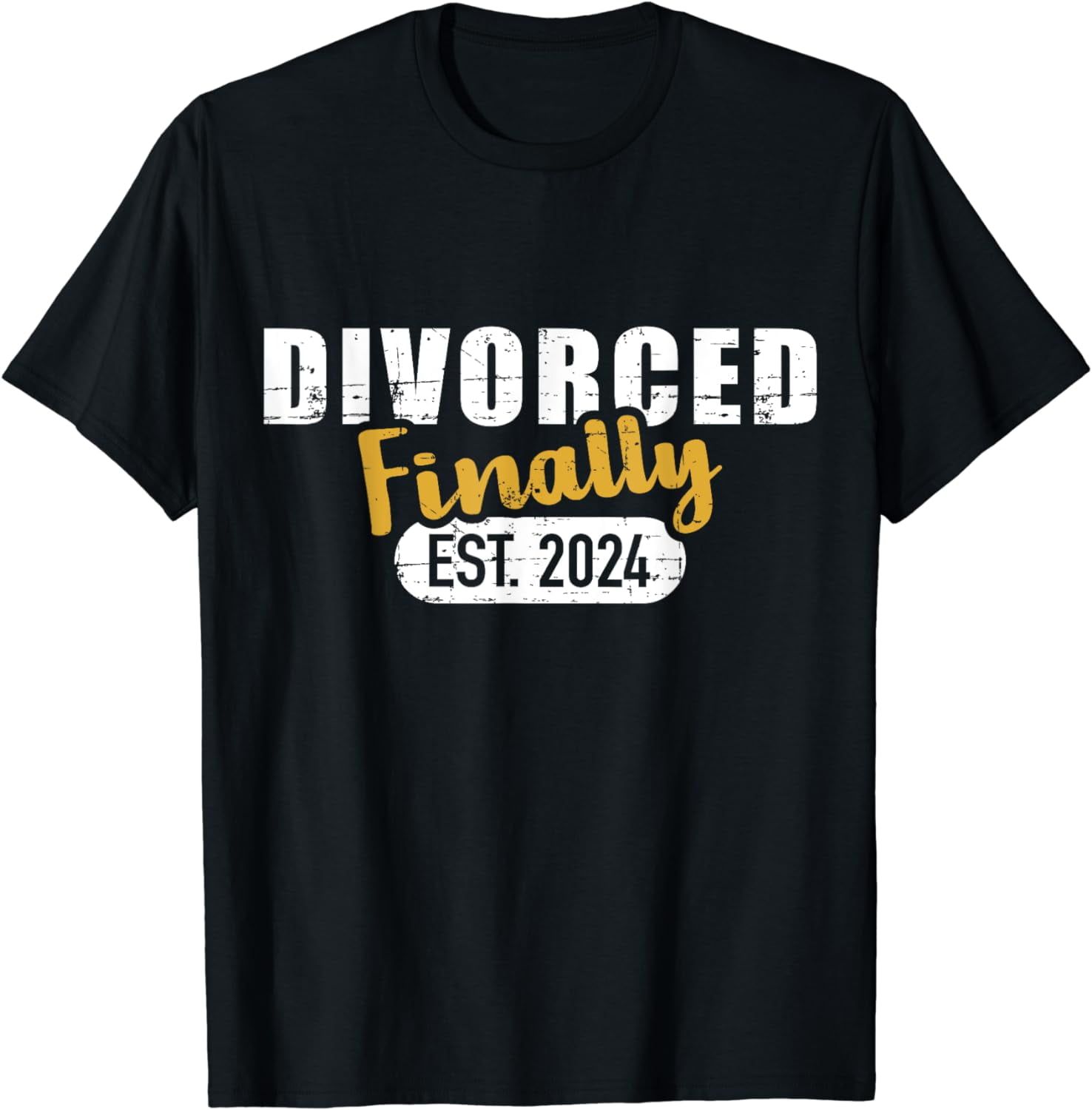 Divorce 2024 finally divorced TShirt
