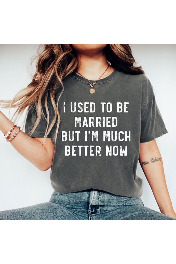 Divorce Breakup Newly Single Fresh Start Independence Celebration Quote T-Shirt