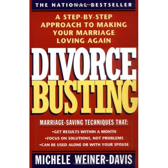 Pre-Owned Divorce Busting: A Step-By-Step Approach to Making Your Marriage Loving Again (Paperback) 0671797255 9780671797256