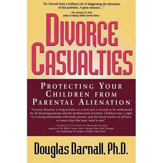 Divorce Casualties : Protecting Your Children From Parental Alienation (Paperback)