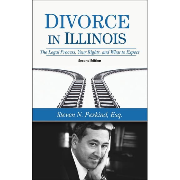 Divorce in Divorce in Illinois: The Legal Process, Your Rights, and What to Expect, (Paperback)