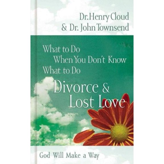 Pre-Owned Divorce & Love Lost: God Will Make a Way (What to Do When You Don't Know What to Do) (Hardcover) 1591453534 9781591453536