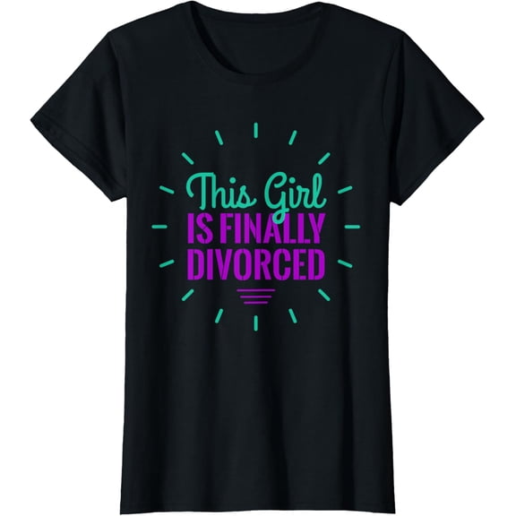 Divorce Party This Girl Is Finally Divorced T Shirt T-Shirt