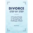 thumbnail image 1 of Pre-Owned Divorce Step by Step: A Practical Guide to Navigating the Challenges Ahead (Paperback) 1647392799 9781647392796, 1 of 1