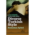 thumbnail image 1 of Pre-Owned Divorce Turkish Style (Paperback) 190852457X 9781908524577, 1 of 1