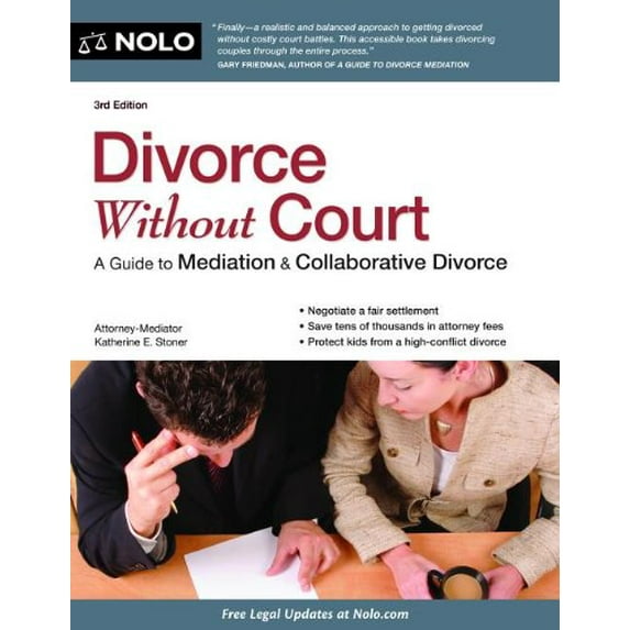 Pre-Owned Divorce Without Court: A Guide to Mediation & Collaborative Divorce (Paperback) 1413317138 9781413317138