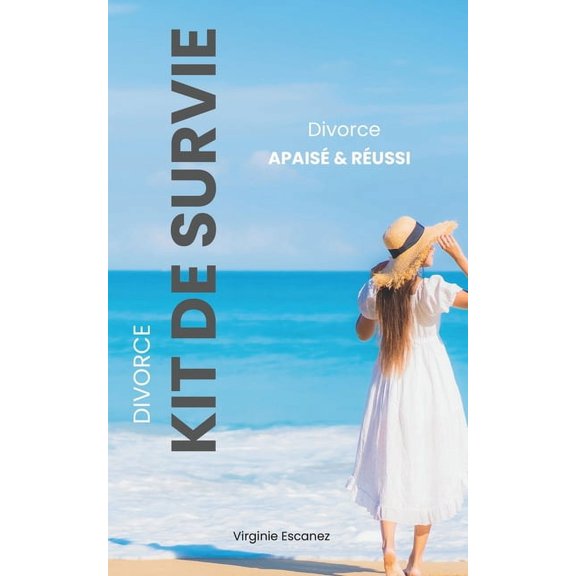 Divorce apais et russi: Kit de survie, (Paperback)