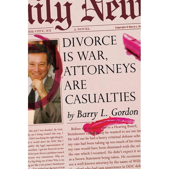 Divorce is War Attorneys are Casualties (Paperback)