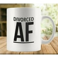 thumbnail image 1 of Divorced Af Coffee Mug, Comfortable To Hold, Birthday Present For Men Women Wife Husband Daughter Friends, 1 of 6