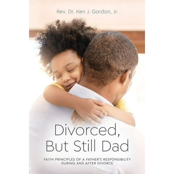 Divorced But Still Dad, (Paperback)