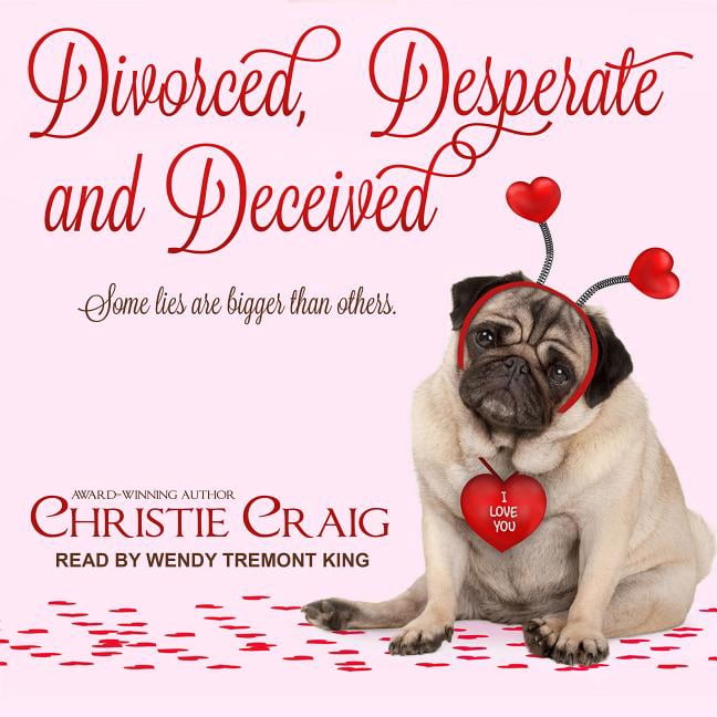 Divorced and Desperate: Divorced, Desperate and Deceived (Audiobook)