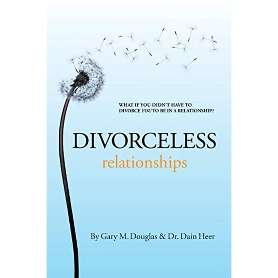 Pre-Owned Divorceless Relationships (Paperback) 193926104X 9781939261045