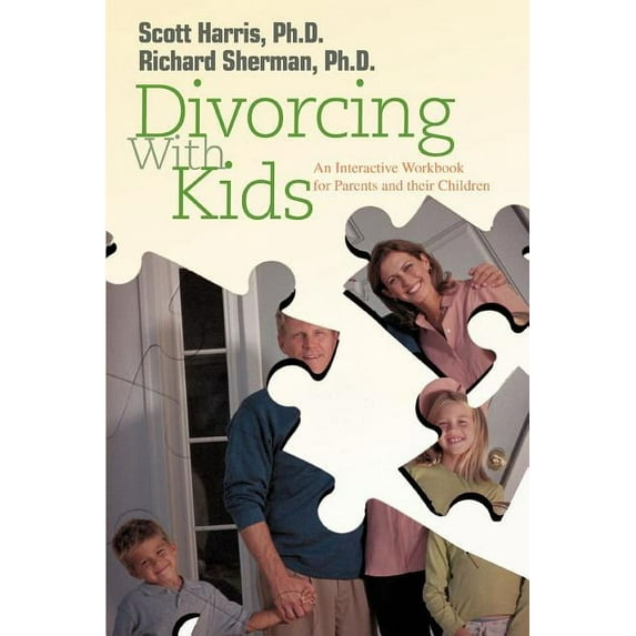 Divorcing with Kids: An Interactive Workbook for Parents and Their Children (Paperback)